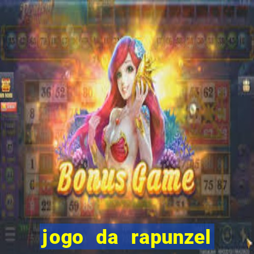 jogo da rapunzel enrolados problema em dobro